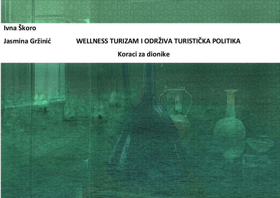 Wellness turizam i održiva turistička politika - koraci za dionike Wellness turizam i održiva turistička politika - koraci za dionike